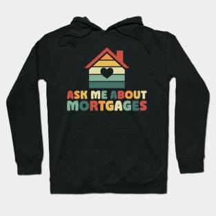 Ask Me About Mortgages Realtor Meme Hoodie